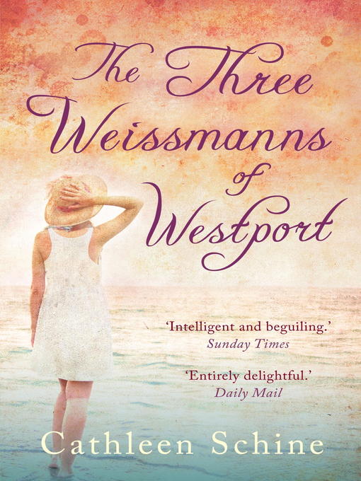 Title details for The Three Weissmanns of Westport by Cathleen Schine - Available